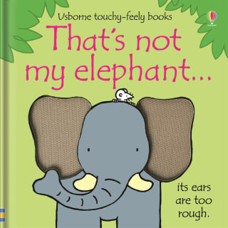 Usborne Touchy Feely Book - That's Not My Elephant
