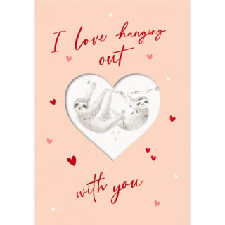 Valentine's Day Card - I Love Hanging Out With You