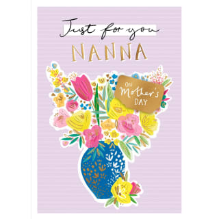 Just For You Nanna Mother's Day Card