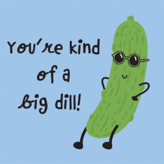 Father's Day Card - You're Kind of a Big Dill