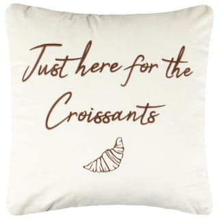 'Just here for the Croissants' Slogan Cushion