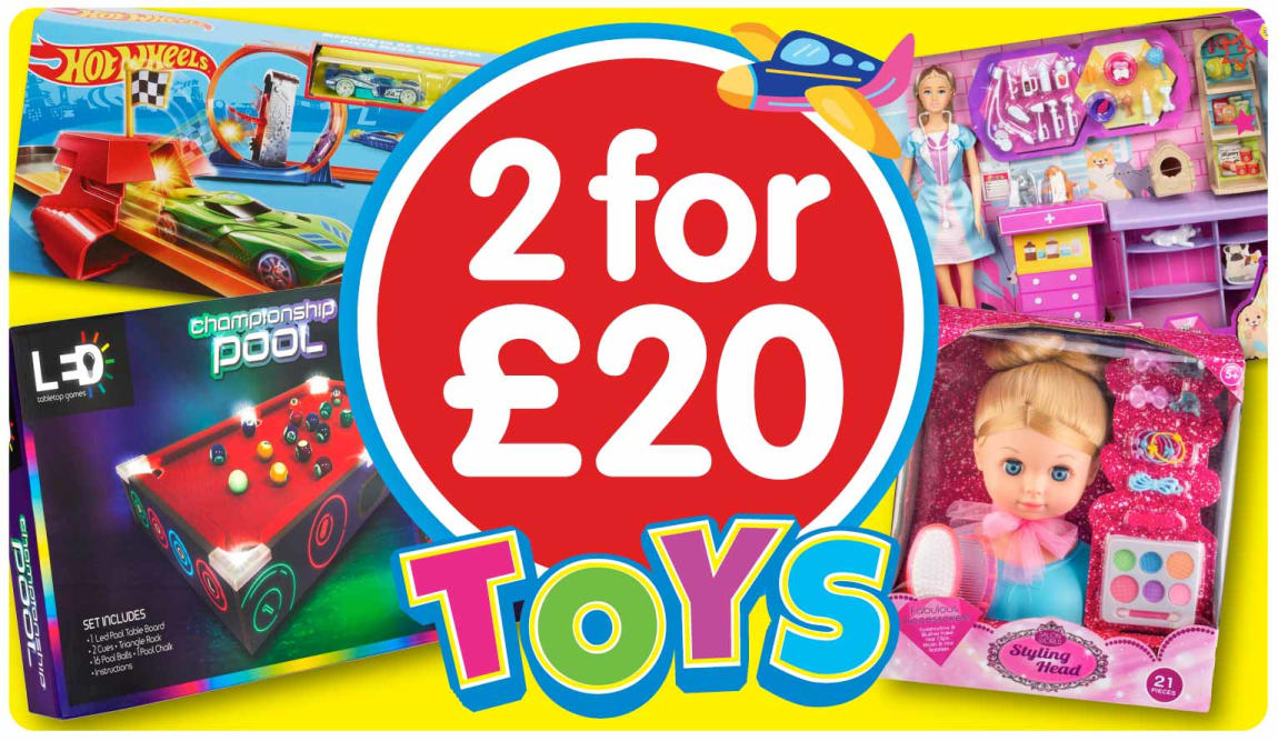 2 for &pound;20 Toys at B&M.