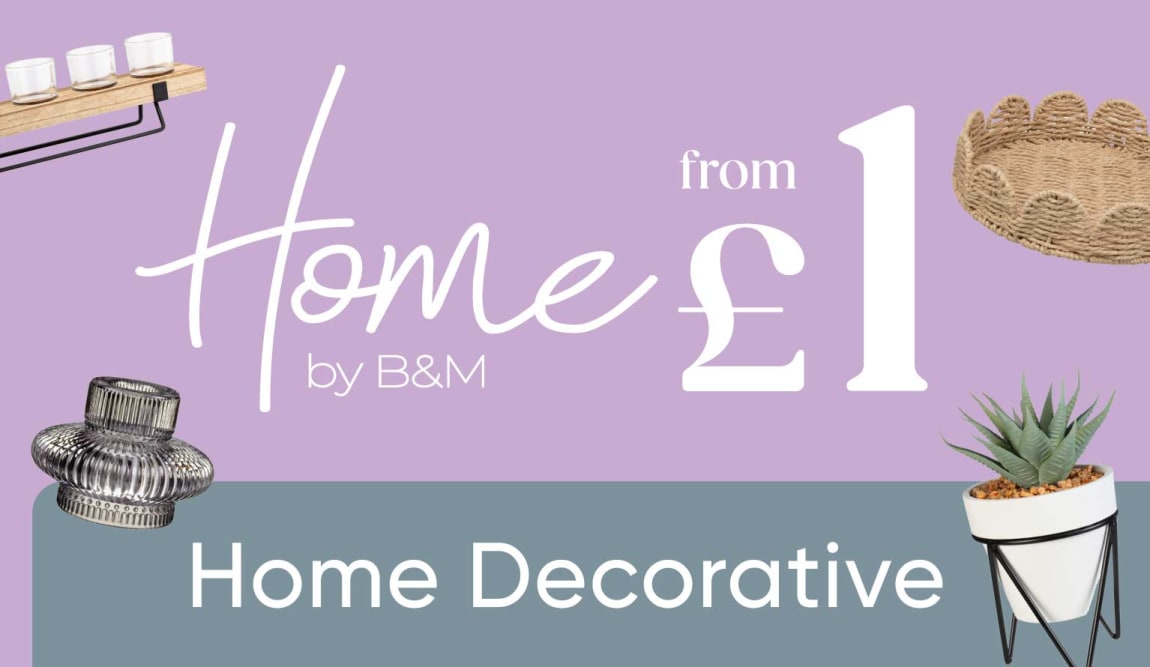 Home Decorative at B&M.